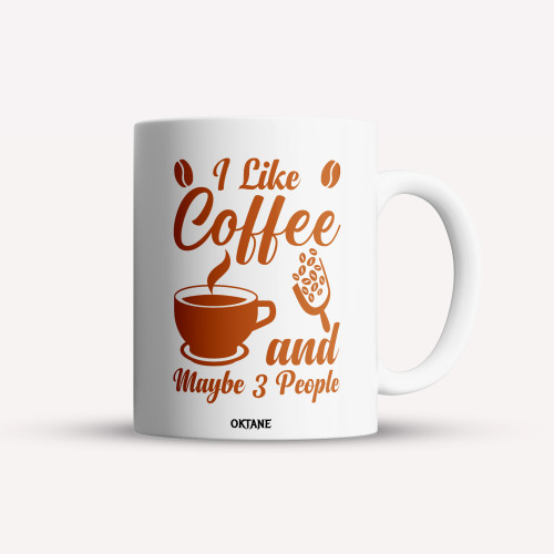 Cana personalizata, cafea/ceai, I like coffee and maybe 3 people, Oktane, 330 ml, alba
